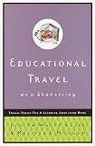 Morgan, Melissa L.: Educational Travel on a Shoestring: Frugal Family Fun & Learning Away from Home