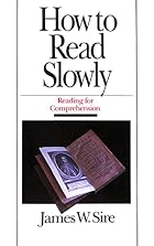 How to Read Slowly (Wheaton Literary Series)&hellip;