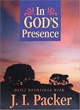 Watson, Jean: In God's Presence: Daily Devotions with J. I. Packer