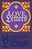 L'Engle, Madeleine: Love Letters