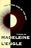 The Other Side of the Sun (0877886156) by L'Engle, Madeleine L'Engle, Madeleine: The Other Side of the Sun