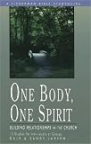 Larsen, Dale: One Body, One Spirit : Building Relationships in the Church Larsen, Dale: One Body, One Spirit : Building Relationships in the Church