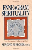 Zuercher, Suzanne: Enneagram Spirituality: From Compulsion to Contemplation