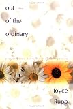 Rupp, Joyce: Out of the Ordinary: Prayers, Poems, and Reflections for Every Season