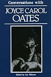 Oates, Joyce Carol: Conversations With Joyce Carol Oates Oates, Joyce Carol: Conversations With Joyce Carol Oates