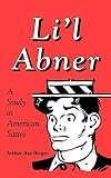 Berger, Arthur Asa: Li'L Abner: A Study in American Satire Berger, Arthur Asa: Li'L Abner: A Study in American Satire