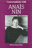 Nin, Anais: Conversations With Anais Nin Nin, Anais: Conversations With Anais Nin
