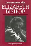Bishop, Elizabeth: Conversations With Elizabeth Bishop Bishop, Elizabeth: Conversations With Elizabeth Bishop