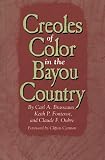 Creoles of Color in the Bayou Country (0878059490) by Brasseaux, Carl A. Brasseaux, Carl A.: Creoles of Color in the Bayou Country