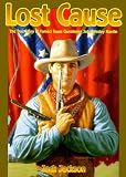 Lost Cause: John Wesley Hardin, the Taylor Sutton Feud, and Reconstruction Texas (0878166181) by Jackson, Jack Jackson, Jack: Lost Cause: John Wesley Hardin, the Taylor Sutton Feud, and Reconstruction Texas