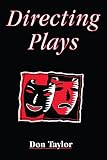 Taylor, Don: Directing Plays Taylor, Don: Directing Plays