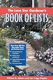 The Lone Star Gardener's Book of Lists (0878331743) by Adams, William D. Adams, William D.: The Lone Star Gardener's Book of Lists