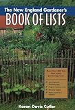 Cutler, Karan Davis: The New England Gardener's Book of Lists Cutler, Karan Davis: The New England Gardener's Book of Lists