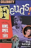 Hadleigh, Boze: Celebrity Feuds: The Cattiest Rows, Spats and Tiffs Ever Recorded Hadleigh, Boze: Celebrity Feuds: The Cattiest Rows, Spats and Tiffs Ever Recorded