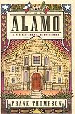 The Alamo: A Cultural History (0878332545) by Thompson, Frank Thompson, Frank: The Alamo: A Cultural History