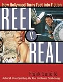 Reel V. Real: How Hollywood Turns Fact into Fiction (0878332685) by Sanello, Frank Sanello, Frank: Reel V. Real: How Hollywood Turns Fact into Fiction