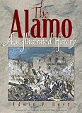 The Alamo: An Illustrated History (087833288X) by Hoyt, Edwin Palmer Hoyt, Edwin Palmer: The Alamo: An Illustrated History
