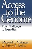 Mehlman, Maxwell J.: Access to the Genome: The Challenge to Equality Mehlman, Maxwell J.: Access to the Genome: The Challenge to Equality
