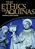 The Ethics of Aquinas (0878408886) by Pope, Stephen J. Pope, Stephen J.: The Ethics of Aquinas