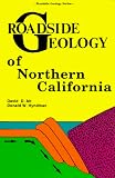 Hyndman, Donald W.: Roadside Geology of Northern California Hyndman, Donald W.: Roadside Geology of Northern California