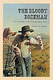 The Bloody Bozeman (0878421521) by Johnson, Dorothy M. Johnson, Dorothy M.: The Bloody Bozeman