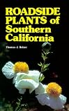 Belzer, Thomas J.: Roadside Plants of Southern California Belzer, Thomas J.: Roadside Plants of Southern California