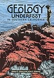 Sharp, Robert P.: Geology Underfoot in Southern California Sharp, Robert P.: Geology Underfoot in Southern California