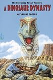 Rogers, Katherine: The Sternberg Fossil Hunters: A Dinosaur Dynasty