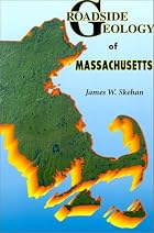 Roadside Geology of Massachusetts by James&hellip;