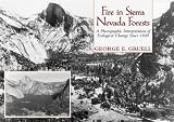 Gruell, George E.: Fire in Sierra Nevada Forests: A Photographic Interpretation of Ecological Change Since 1849