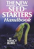 Bubel, Nancy: The New Seed Starter's Handbook Bubel, Nancy: The New Seed Starter's Handbook