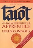 Connolly, Eileen: Tarot: A New Handbook for the Apprentice  Classic Ride Waite