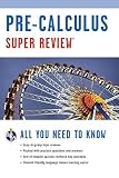 Research and Education Association: Pre-Calculus: Super Review