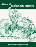 Gotelli, Nicholas J.: A Primer Of Ecological Statistics