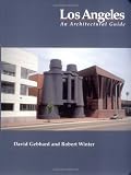 Gebhard, David: Los Angeles: An Architectural Guide Gebhard, David: Los Angeles: An Architectural Guide
