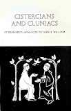 Benard of Clairvoux: Cistercians and Cluniacs: St Bernard's Apologia to Abbot William Benard of Clairvoux: Cistercians and Cluniacs: St Bernard's Apologia to Abbot William