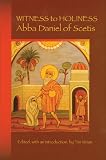 Vivian, Tim: Witness to Holiness: Abba Daniel of Scetis Vivian, Tim: Witness to Holiness: Abba Daniel of Scetis