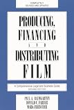 Farber, Donald C.: Producing, Financing, and Distributing Film/a Comprehensive Legal and Business Guide Farber, Donald C.: Producing, Financing, and Distributing Film/a Comprehensive Legal and Business Guide