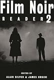 Silver, Alain: Film Noir Reader 2