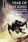 Sher, Antony: Year of the King: An Actor's Diary And Sketcbook Sher, Antony: Year of the King: An Actor's Diary And Sketcbook