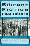 Rickman, Gregg: The Science Fiction Film Reader