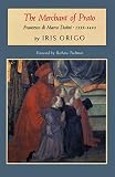 Origo, Iris: The Merchant of Prato: Francesco Di Marco Datini, 1335-1410 Origo, Iris: The Merchant of Prato: Francesco Di Marco Datini, 1335-1410