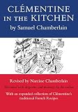 Chamberlain, Samuel: Clementine in the Kitchen