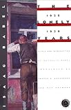 Hayward, Max: Isaac Babel: The Lonely Years 1925-1939  Unpublished Stories and Private Correspondence