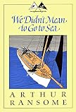 Ransome, Arthur: We Didn't Mean to Go to Sea Ransome, Arthur: We Didn't Mean to Go to Sea