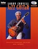 Coryell, Larry: Jazz Guitar: Creative Comping, Soloing, and Improv Coryell, Larry: Jazz Guitar: Creative Comping, Soloing, and Improv