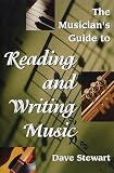 Stewart, Dave: The Musician's Guide to Reading & Writing Music