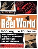 Rona, Jeff: The Reel World: Scoring for Pictures