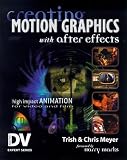 Meyer, Chris: Creating Motion Graphics With After Effects