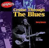 Hansen, Barry: Rhino's Cruise Through the Blues